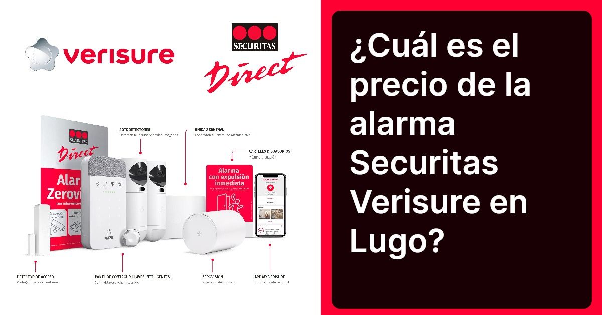¿Cuál es el precio de la alarma Securitas Verisure en Lugo?